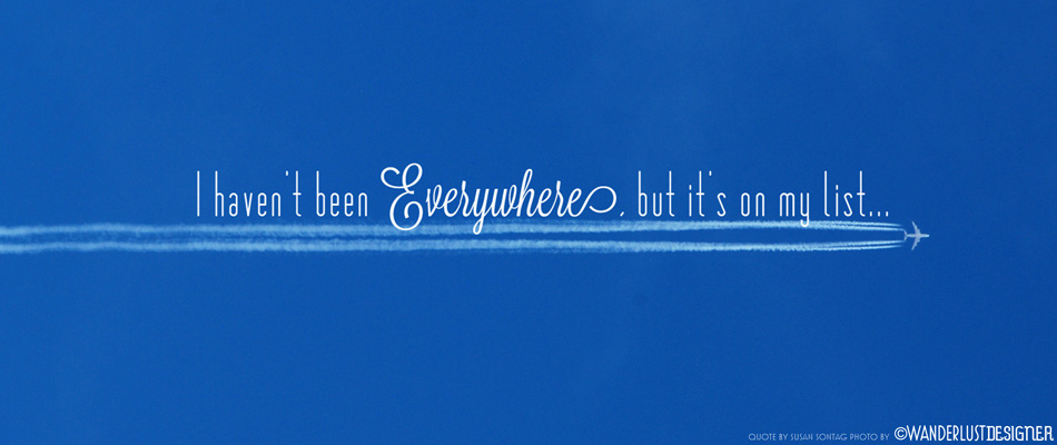 Free Travel Inspiration Wallpaper: Everywhere is on my List by Wanderlust Designer